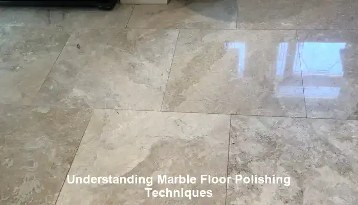 Exploring Modern Techniques for Marble Floor Polishing