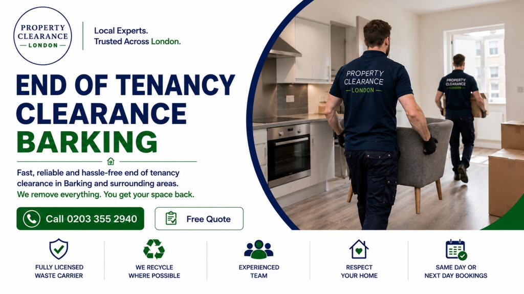 End of Tenancy Clearance: Reliable Local Experts in Barking