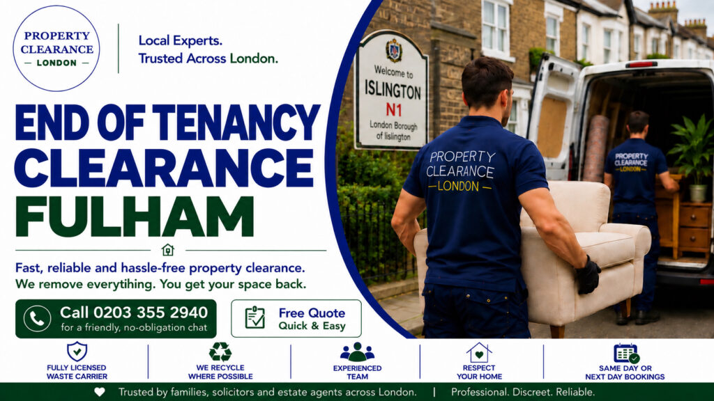 End of Tenancy Clearance Services: Expert Guidance for Fulham