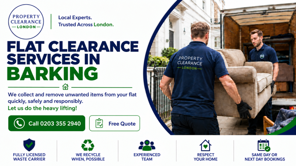 Flat Clearance Services: Professional Help in Barking