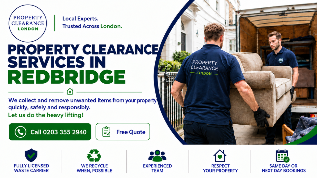 Property Clearance Services in Redbridge: Reliable Solutions